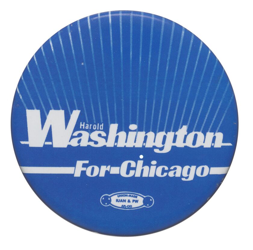 A button from Harold Washington’s 1983 campaign for mayor. | Collection of the Smithsonian National Museum of African American History and Culture; gift from Dawn Simon Spears and Alvin Spears Sr.