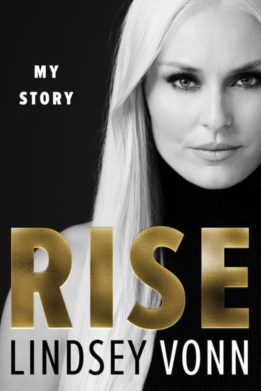 “Rise: My Story” by Lindsey Vonn.