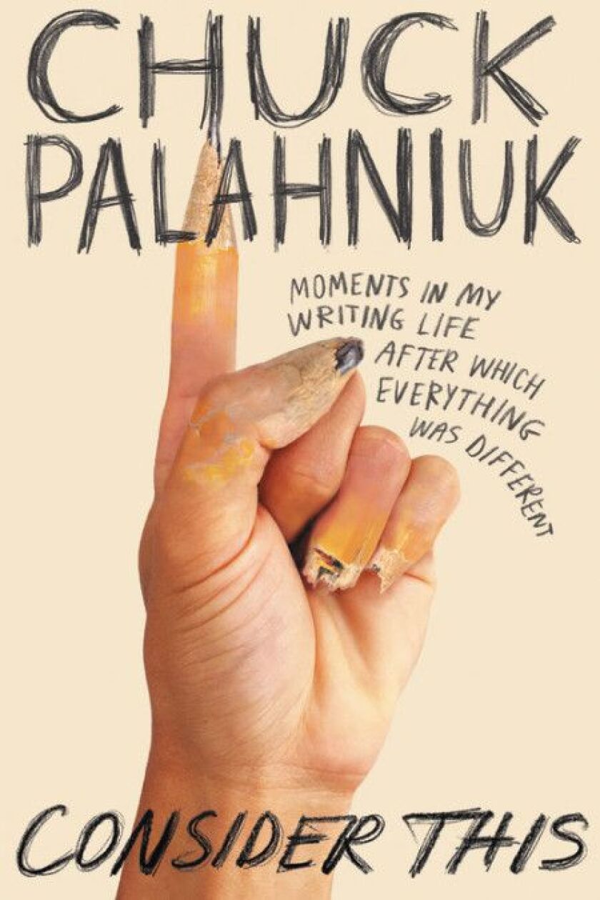 “Consider This” by Chuck Palahniuk.