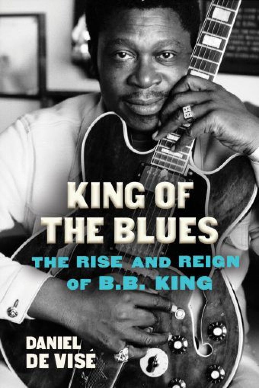 Daniel de Visé’s recap of the night 57 years ago that B.B. King recorded one of blues music’s seminal records at the Regal Theater in Bronzeville is adapted from his new biography “King of the Blues.” (Grove Atlantic, $30)