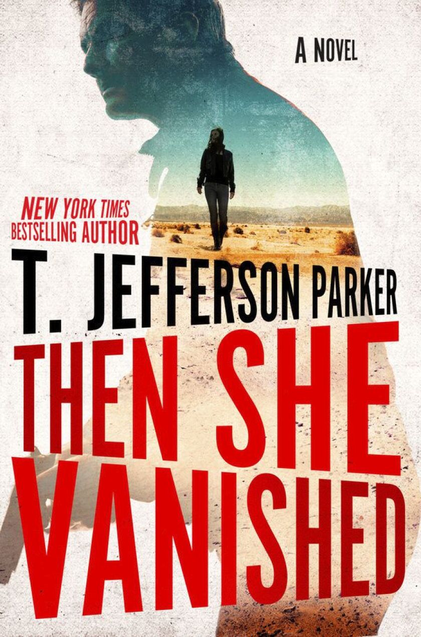 Click for an excerpt from T. Jefferson Parker’s “Then She Vanished.”