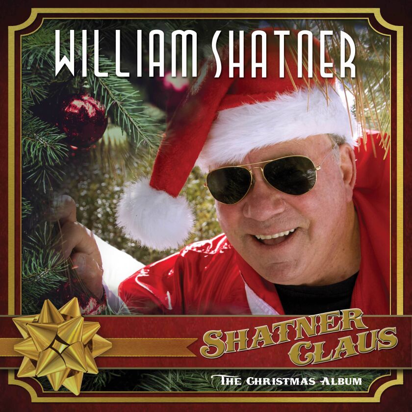 “Shatner Claus,” a holiday album by William Shatner. | Cleopatra Records via AP