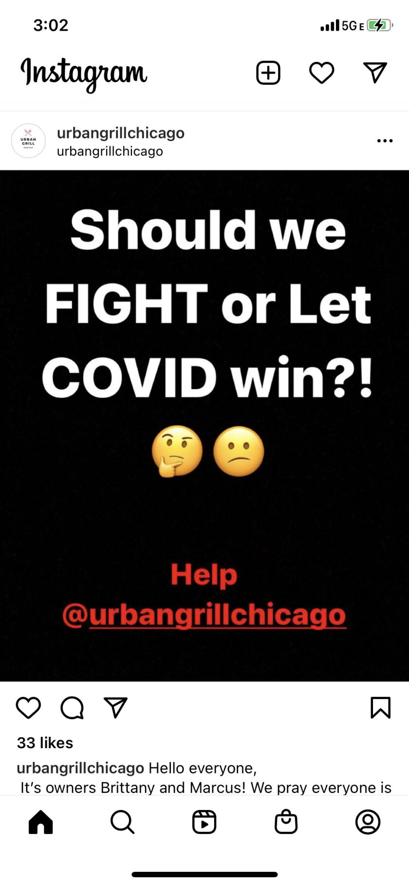 Marcus Ward’s recent post, “Should we FIGHT or LET COVID win?!” appearing on the Instagram page of his restaurant, Urban Grill Chicago, is representative of a large segment of Small Business America struggling to hang on in the COVID-19-battered U.S. economy.
