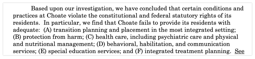Excerpt from a Justice Department report about Choate Mental Health and Developmental Center issued in 2009.