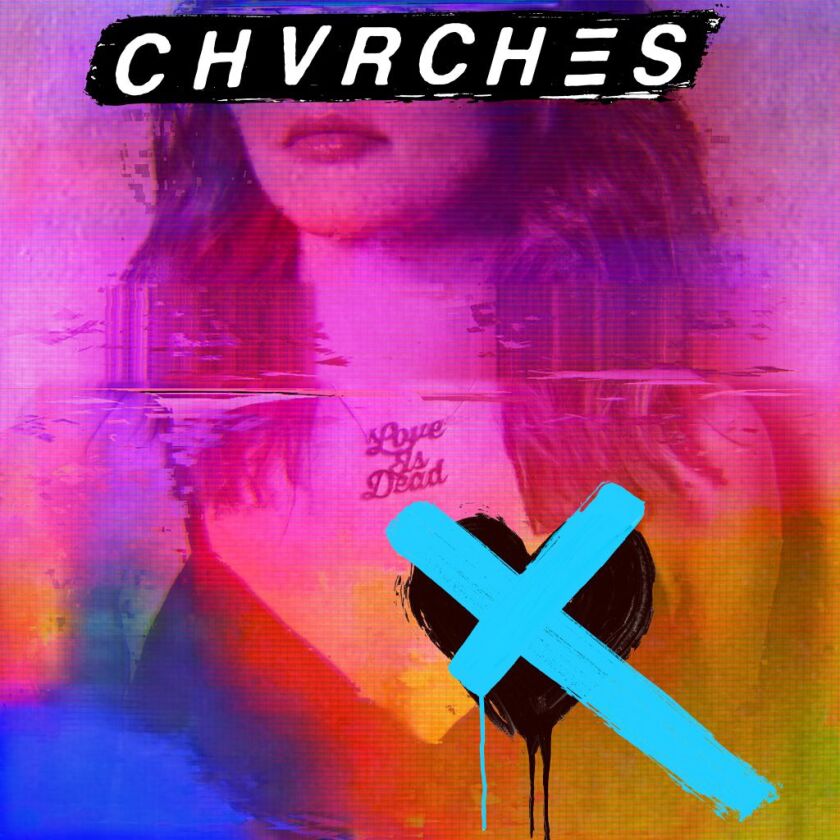 The cover of <a href="https://chvrch.es" target="_blank" rel="noopener">“Love is Dead” by Chvrches.</a> | Glassnote Records